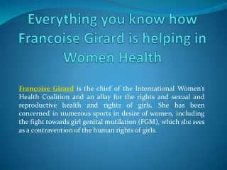 Everything you know how Francoise Girard is helping in Women Health