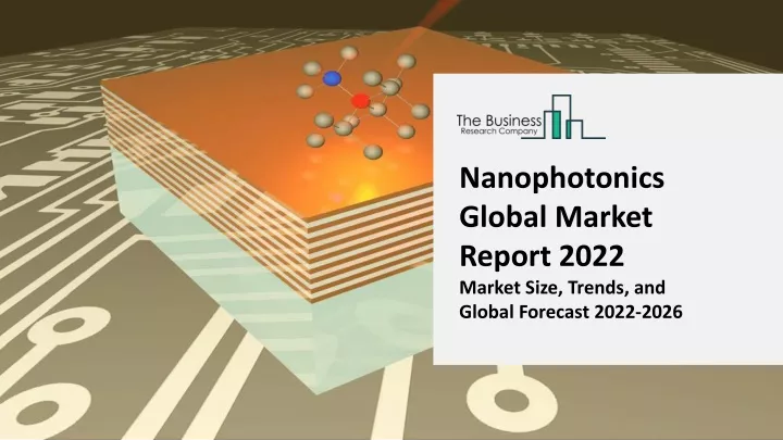 nanophotonics global market report 2022 market