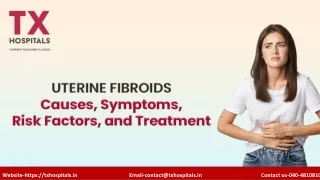 Uterine Fibroids Causes, Symptoms, Risk Factors, and Treatment