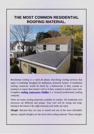 THE MOST COMMON RESIDENTIAL ROOFING MATERIAL.