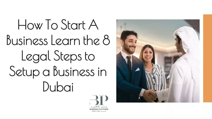 how to start a business learn the 8 legal steps to setup a business in dubai