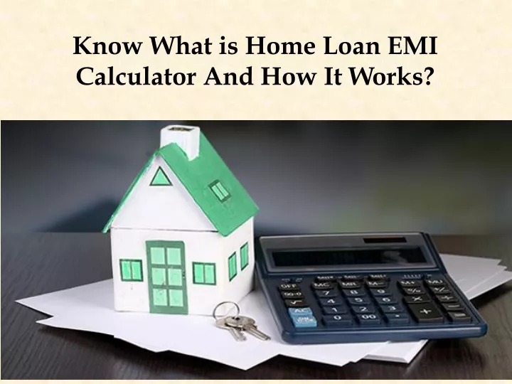 know what is home loan emi calculator