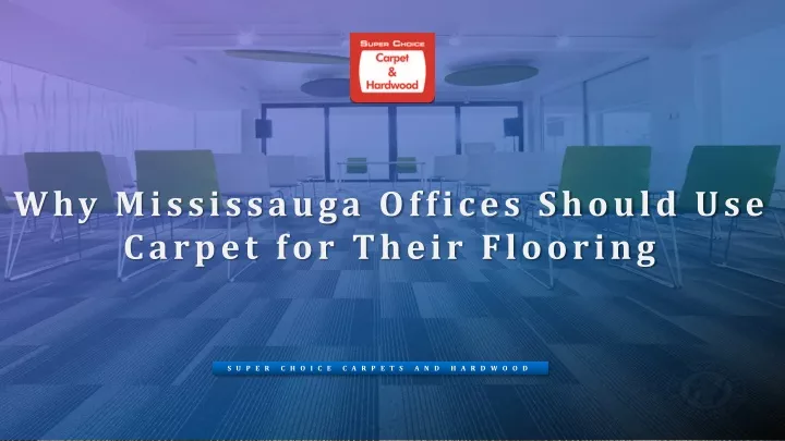 why mississauga offices should use carpet