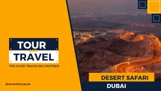 Looking for Luxury desert safari in Dubai