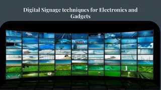 Digital Signage techniques for Electronics and Gadgets