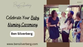 Celebrate Your Baby Naming Ceremony  | Ben SIlvereberg