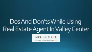 dos and don ts while using real estate agent in valley center