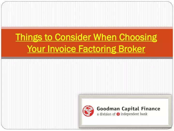 things to consider when choosing your invoice factoring broker