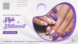 How Can You Make a Style Statement with Gel Nails