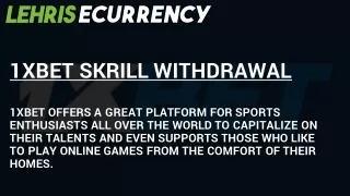1xbet Skrill Withdrawal In Just 15 Minutes | No Documents Needed | Lehris E-Curr