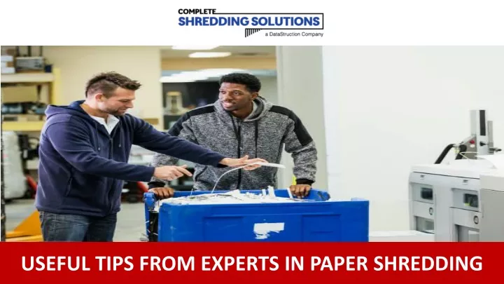 useful tips from experts in paper shredding