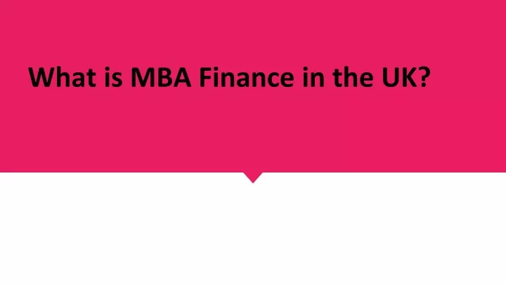 what is mba finance in the uk