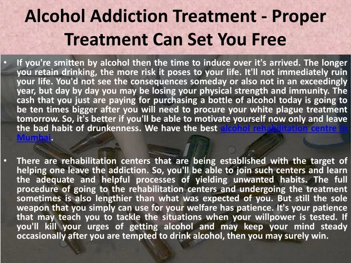 alcohol addiction treatment proper treatment can set you free