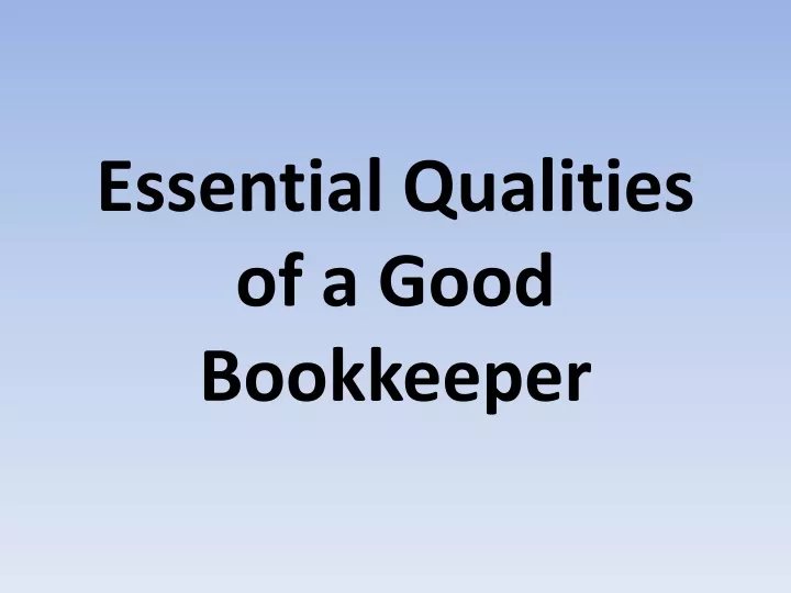 essential qualities of a good bookkeeper