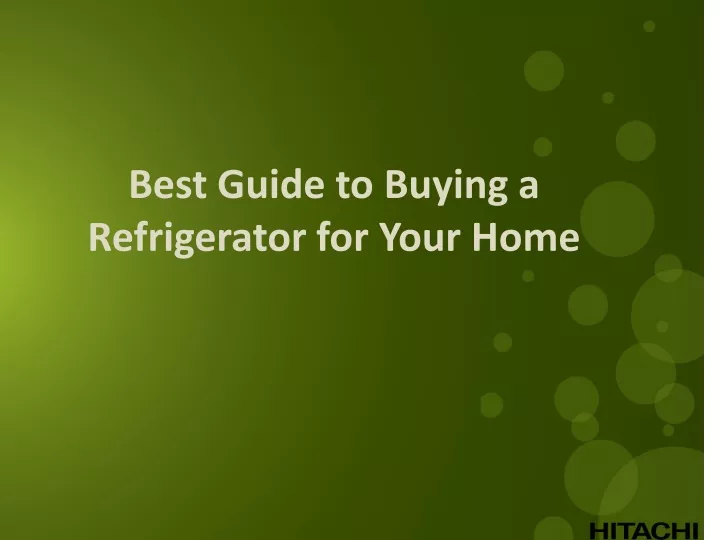 best guide to buying a refrigerator for your home