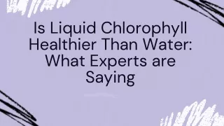 Is Liquid Chlorophyll Healthier Than Water: What Dietician Mohit Bansal Chandiga