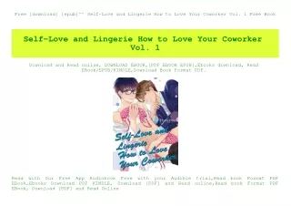 Free [download] [epub]^^ Self-Love and Lingerie How to Love Your Coworker Vol. 1 Free Book