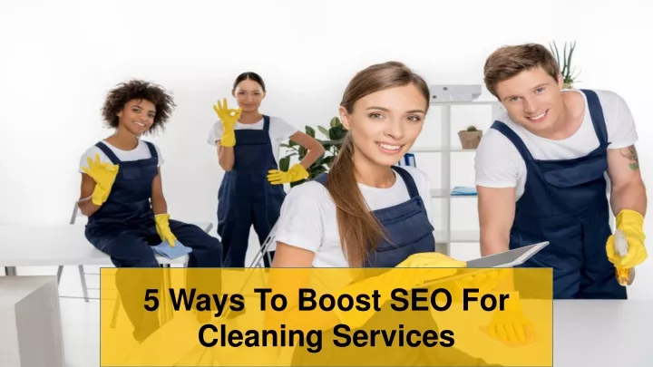 5 ways t o boost seo f or cleaning services