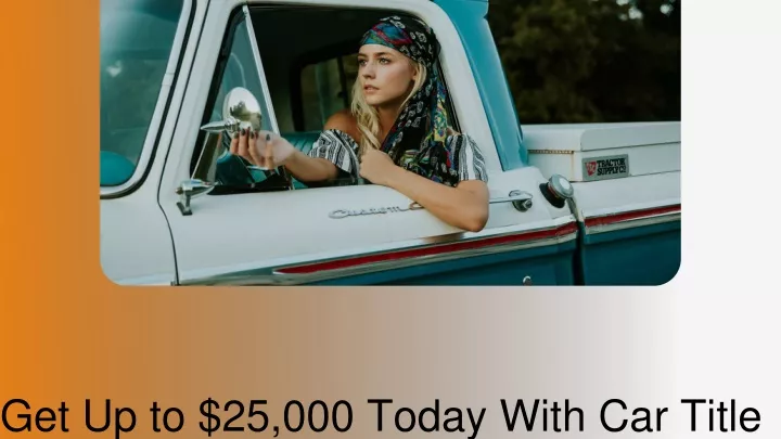 get up to 25 000 today with car title loans