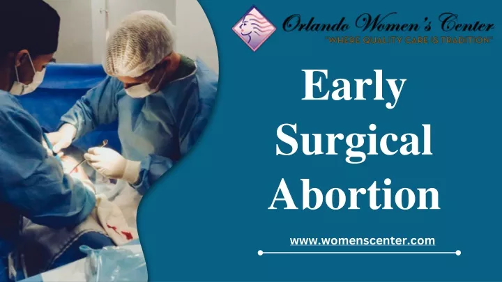 early surgical abortion