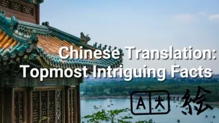 Importance of Chinese Language and It's Translation Services
