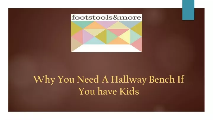 why you need a hallway bench if you have kids