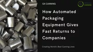 How Automated Packaging Equipment Gives  Fast Returns to Companies