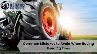 Common Mistakes to Avoid When Buying Used Ag Tires