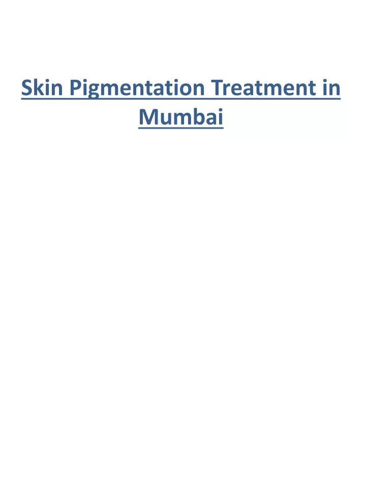 skin pigmentation treatment in mumbai