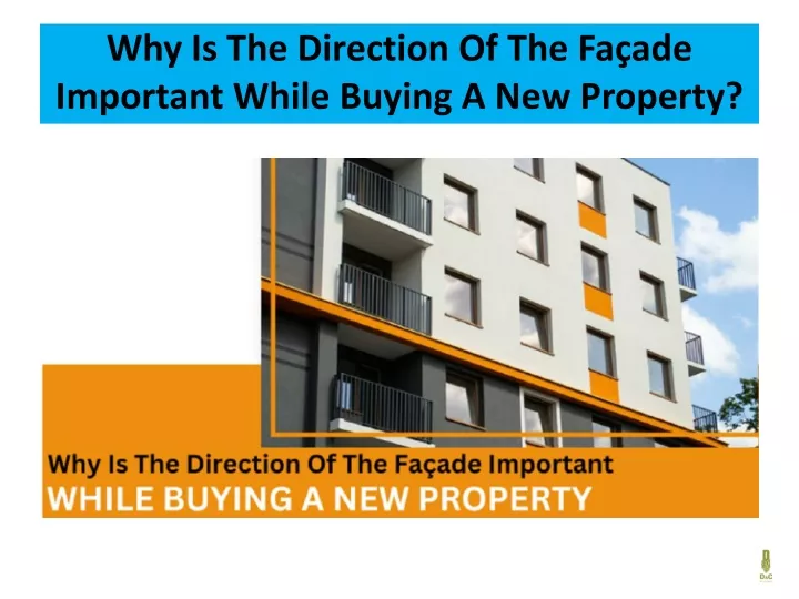 why is the direction of the fa ade important while buying a new property