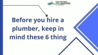 Before you hire a plumber, keep in mind these 6 things Presentation (1)