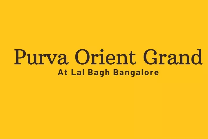 purva orient grand at lal bagh bangalore