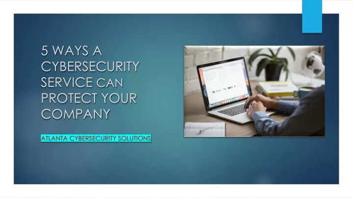 PPT - 5 Ways A Cybersecurity Service Can Protect Your Company ...