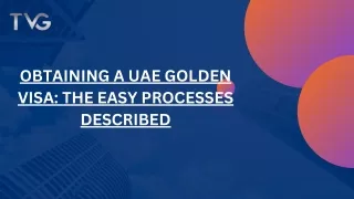OBTAINING A UAE GOLDEN VISA THE EASY PROCESSES DESCRIBED