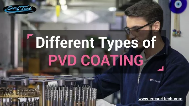 PPT - Different Types Of Pvd Coating PowerPoint Presentation, Free ...