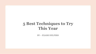 5 Best Techniques to Try This Year