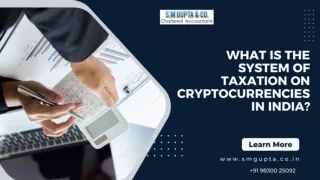 What is the System of Taxation on Cryptocurrencies in India