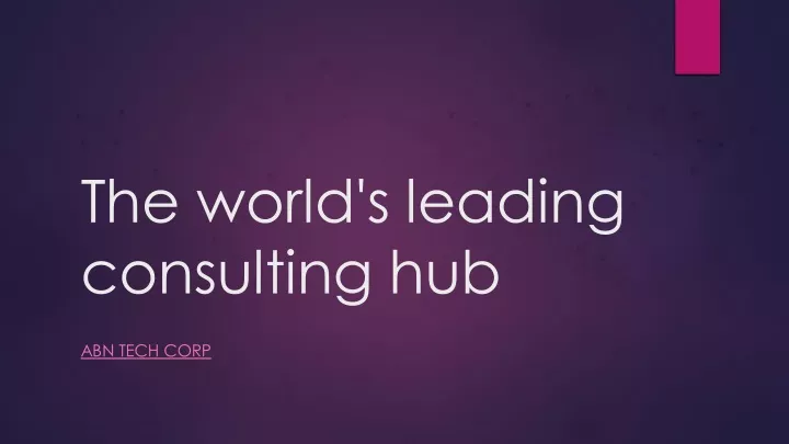 the world s leading consulting hub