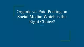 Organic vs. Paid Posting on Social Media_ Which is the Right Choice_