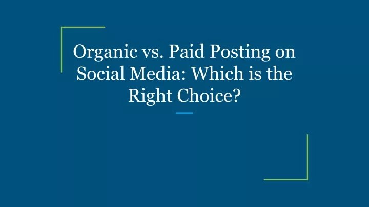 organic vs paid posting on social media which