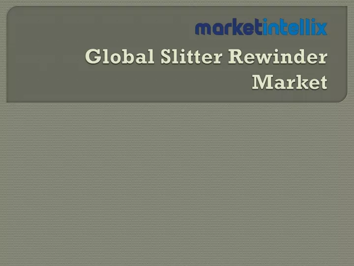 global slitter rewinder market