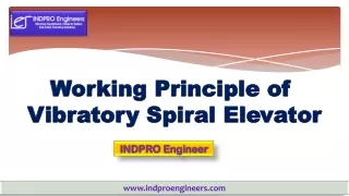 Working Principle of Vibratory Spiral Elevator - INDPRO slide