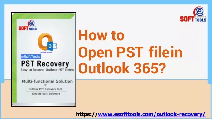 how to o p e n p s t f il e i n outlook 365