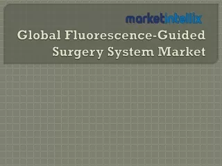 global fluorescence guided surgery system market