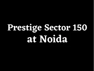 Prestige Sector 150 Noida - Brochure
