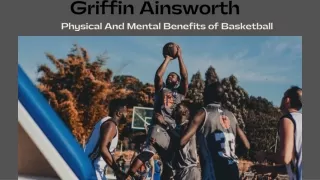 Physical And Mental Benefits of Basketball | Griffin Ainsworth