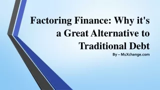 factoring finance why it s a great alternative to traditional debt