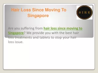 Hair Loss Since Moving To Singapore
