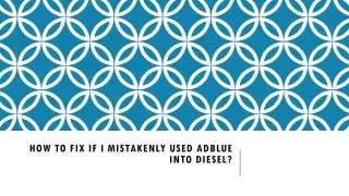 How to fix if I mistakenly used adblue