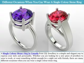 Different Occasions When You Can Wear A Single Colour Stone Ring